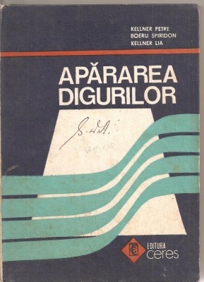 (C1887) APARAREA DIGURILOR DE KELLNER PETRE, BOERU SPIRIDON, KELLNER LIA, EDITURA CERES, CRAIOVA, 1986 foto