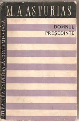 (C1891) DOMNUL PRESEDINTE DE M. A. ASTURIAS, EDITURA DE STAT PENTRU LITERATURA SI ARTA, BUCURESTI, 1960 foto