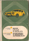 (C1874) MASINI, UTILAJE SI INSTALATII, INTRETINEREA SI REPARAREA AUTOMOBILELOR DE GH. FRATILA, EDP, BUCURESTI, 1979, MANUAL PT. LICEE DE PROFIL