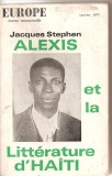 (C1894) ALEXIS ET LA LITTERATURE D&#039;HAITI DE JACQUES STEPHEN, BY EUROPE ET LES EDITEURS FRANCAIS REUNIS, 1971,