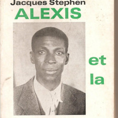 (C1894) ALEXIS ET LA LITTERATURE D'HAITI DE JACQUES STEPHEN, BY EUROPE ET LES EDITEURS FRANCAIS REUNIS, 1971,