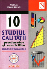 STUDIUL CALITATII - MANUAL PENTRU CLASA A X A de NICOLAE DRAGULANESCU ED. NICULESCU foto