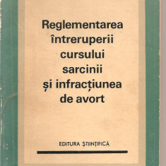 (C1897) REGLEMENTAREA INTRERUPERII CURSULUI SARCINII SI INFRACTIUNEA DE AVORT DE D. V. MIHAESCU, EDITURA STIINTIFICA, BUCURESTI, 1967