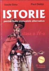 ISTORIE - MANUAL PT CLASA A IV A de VASILE DINU si PAUL DIDITA ED. CARMINIS foto