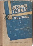 (C1872) DESENUL TEHNIC INDUSTRIAL DE AUREL ZENESCU, ET, 1958, VOL.1 SI 2, DESEN