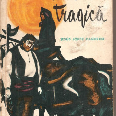 (C1899) LUMINA TRAGICA DE JESUS LOPEZ PACHECO, EDITURA PENTRU LITERATURA UNIVVERSALA, BUCURESTI , 1962