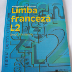 LIMBA FRANCEZA CLASA A X A , L 2 MARIANA POPA ANGELA SOARE