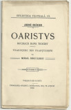 A. Chenier / OARISTYS - bucolica dupa Teocrit, 1910 (Biblioteca Teatrala III)