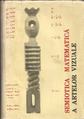 Solomon Marcus ( coord.) - Semiotica matematica a artelor vizuale foto