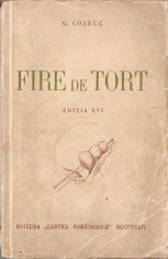 GEORGE COSBUC - FIRE DE TORT (EDITIA A XVI-A, 1941) foto
