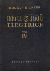 Rudolf Richter - Masini electrice, vol. IV - Masini asincrone foto