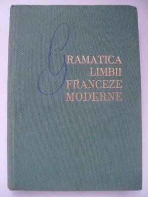 Ion Braescu, Marcel Saras - Gramatica limbii franceze moderne foto