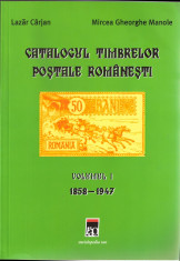 CATALOGUL TIMBRELOR POSTALE ROMANESTI vol 1 1858-1947 - CARTEA foto