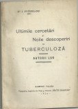 Dr.I.Puturianu / ULTIMELE CERCETARI SI NOILE DESCOPERIRI IN TUBERCULOZA - editie 1926