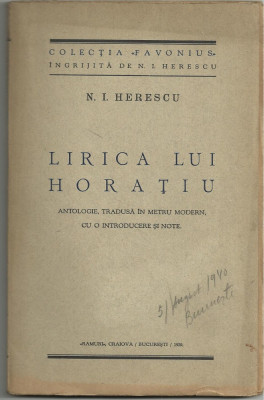 N.I.Herescu / LIRICA LUI HORATIU - antologie,tradusa in metru modern,cu o introducere si note,editie 1929 (Colectia FAVONIUS nr.1) foto