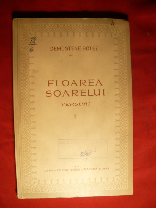 Demostene Botez - Floarea Soarelui -Versuri -Prima Ed. 1953 ESPLA 100 pag