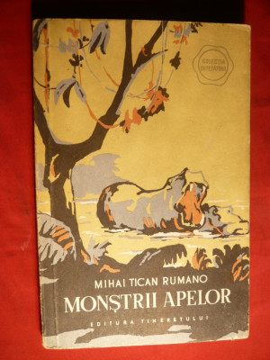 M.Tican-Rumano- Monstrii Apelor- Prima Ed. 1958 foto