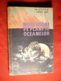 SF - I.M.Stefan si R.Nor - Robinsoni pe Planeta Oceanelor - Ed.I -1963 Ed. Tineretului, 210 pag.