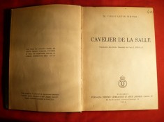 M.Constantin-Weyer - Cavelier de la Salle - Ed. 1934 Traducere din fr. Paul I. Prodan Ed. pt. Literatura si Arta Regele Carol II , 169 pag.