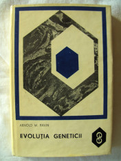 &amp;quot;EVOLUTIA GENETICII&amp;quot;, Arnold W. Ravin, 1969. Absolut noua foto