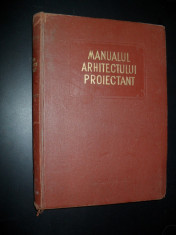 Manualul arhitectului proiectant (colectiv) volumul 2 foto