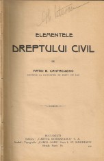 Matei B. Cantacuzino - Elementele Dreptului Civil - 1921/ Virgil B. C. Benisache - Curs de Drept Comercial ( partea I ) - 1905