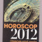 Kris Brandt Riske - Horoscop 2012 - Ghidul tau astral complet