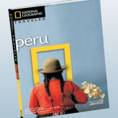 Peru - Ghid turistic National Geographic Traveller Adevarul