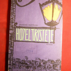 Francisc Munteanu - Hotel Tristete -Prima Ed. 1957