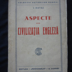 I. BOTEZ - ASPECTE DIN CIVILIZATIA ENGLEZA {prima editie, 1912}