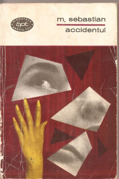 (C1975) ACCIDENTUL DE M. SEBASTIAN, EDITURAPENTRU LITERATURA, BUCURESTI, 1968