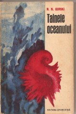 (C1966) TAINELE OCEANULUI DE N. N. GORSKI, EDITURA STIINTIFICA, BUCURESTI, 1963