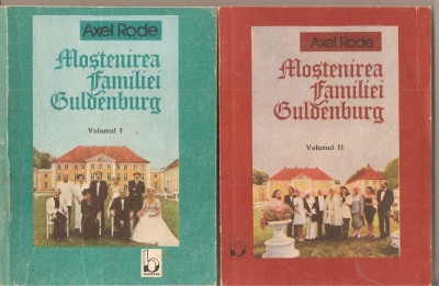 (C1959) MOSTENIREA FAMILIEI GULDENBURG DE AXEL RODE, 2 VOLUME, EDITURA BARICADA, BUCURESTI, 1991 foto