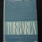 Stefan S. Nicolau, N. M. Constantinescu - Turbarea (1962, editie cartonata)