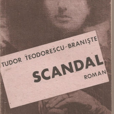 (C1956) SCANDAL DE TUDOR TEODORESCU-BRANISTE, EDITURA EMINESCU, BUCURESTI, 1988