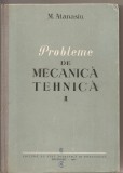 (C1953) PROBLEME DE MECANICA TEHNICA, VOL. II, DE M. ATANASIU, EDITURA DE STAT DIDACTICA SI PADAGOGICA, BUCURESTI, 1960