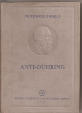 (C1942) ANTI - DUHRING DE FRIEDRICH ENGELS, EDITURA PARTIDULUI MUNCITORESC ROMAN, 1952