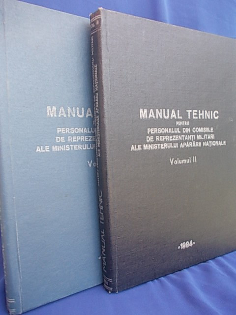 MANUAL TEHNIC PENTRU PERSONALUL DIN COMISIILE DE REPREZENTANTI MILITARI ALE MINISTERULUI APARARII NATIONALE/2 VOL./1994