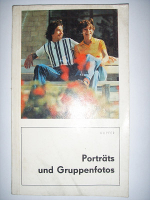 CARTE FOTO-FOTOGRAFIA PENTRU PORTRET SI PORTRET DE GRUP,LEIPZIG,1984 foto