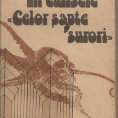 (C1930) IN CULISELE CELOR SAPTE SURORI DE GEORGE NICOLESCU, EDITURA POLITICA, BUCURESTI, 1984