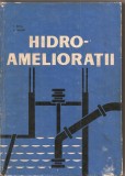 (C1923) HIDRO-AMELIORATII DE I. SAVA SI A. WEHRI, EDP, BUCURESTI, 1967