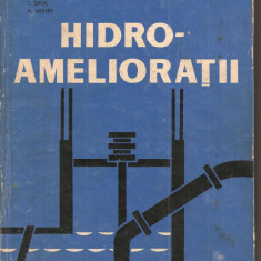 (C1923) HIDRO-AMELIORATII DE I. SAVA SI A. WEHRI, EDP, BUCURESTI, 1967