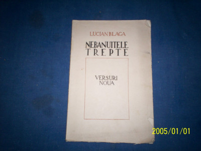 NEBANUITELE TREPTE -LUCIAN BLAGA foto