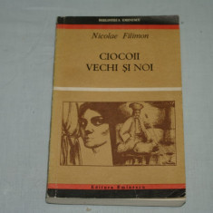 Ciocoii vechi si noi - Nicolae Filimon - Editura Eminescu - 1971