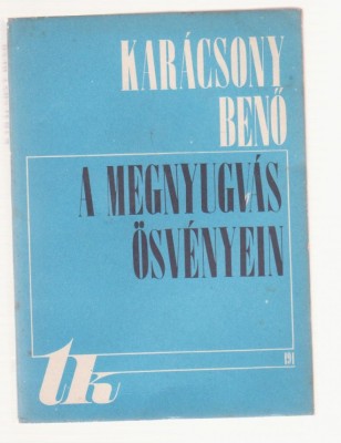 Karacsony Beno - A megnyugvas osvenyein (2 Vol.) - Lb. Maghiara foto