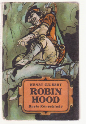 Henry Gilbert - Robin Hood (Lb. Maghiara) foto