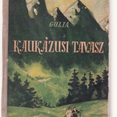 Georgij Gulia - Kaukazusi Tavasz (Lb. Maghiara) - 1952
