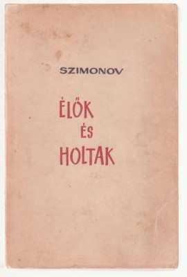 Szimonov - Elok es Holtak (Lb. Maghiara) foto