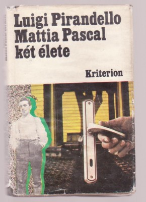 Luigi Pirandello - Mattia Pascal ket elete (Lb. Maghiara) foto