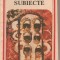 (C2027) SUBIECTE DE TUDOR ARGHEZI, EDITURA MINERVA, BUCURESTI, 1990